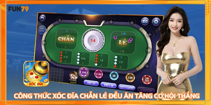 Công thức xóc đĩa chẵn lẻ đều ăn tăng cơ hội thắng