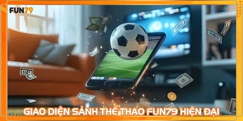 Giao diện sảnh thể thao FUN79 hiện đại dễ thao tác